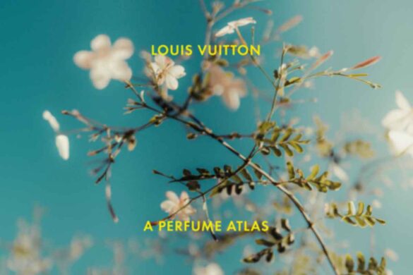 «Louis Vuitton: A Perfume Atlas»: Ταξίδι στον κόσμο των αρωμάτων